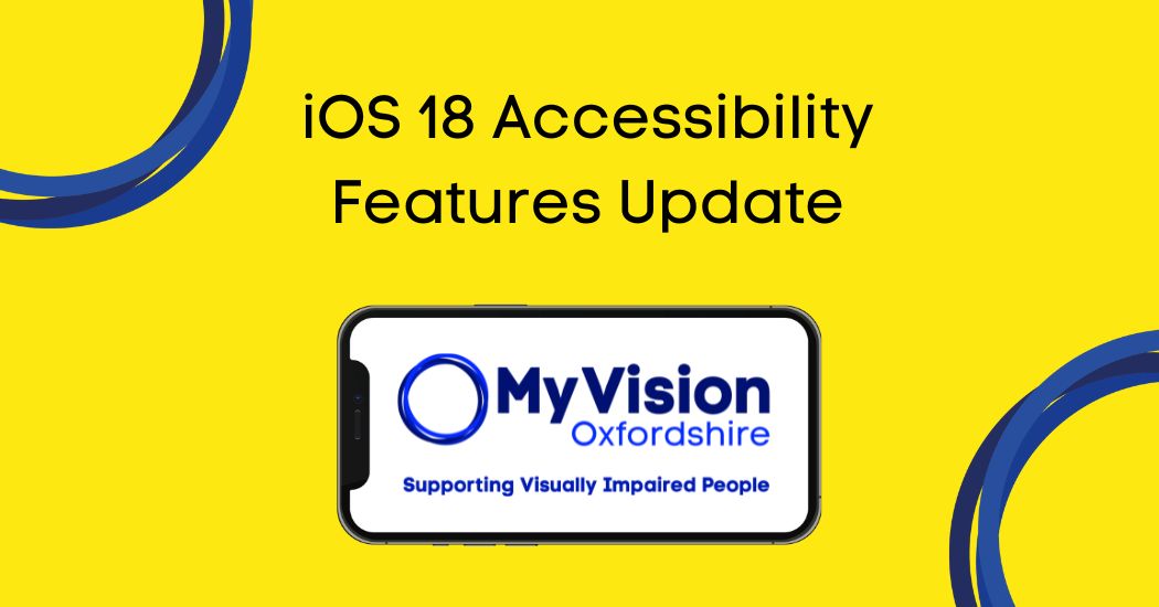 Poster with the title, 'iOS 18 Accessibility Features Update.' There is a MyVision logo in an iPhone below