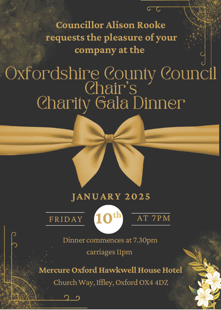 A dark black and gold invitation letter. It reads, "Councillor Alison Rooke requests the pleasure of your company at the Oxfordshire County Council Chair's Charity Gala Dinner. January 2025. Friday 10th at 7PM. Dinner commences at 7:30pm, carriages 11pm. Mercure Oxford Hawkwell House Hotel.